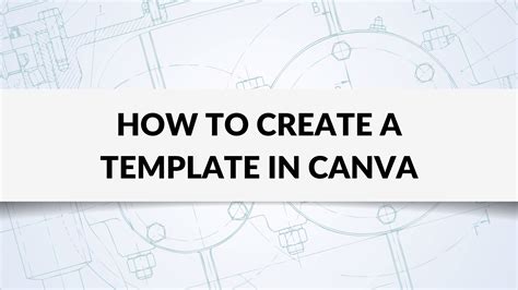 How to Create a Template in Canva - Blogging Guide