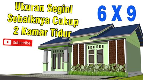 Desain Rumah Minimalis 6x9 Sebaiknya Cukup Dua Kamar Tidur Youtube