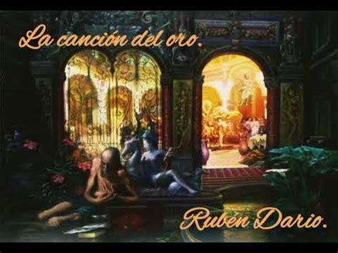 La Canci N Del Oro Ruben Dario Youtube