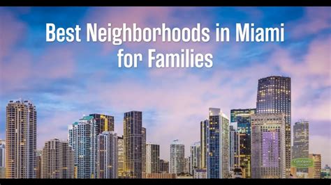 Best Neighborhoods In Miami For Families Youtube