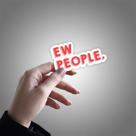 Ew People Sticker – stickermirchi.com