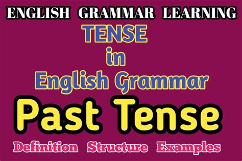 Past Tense Definition Structure Types Uses And Examples