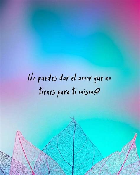 Top 76 Imagen Frases De Motivacion Amor Propio Abzlocalmx