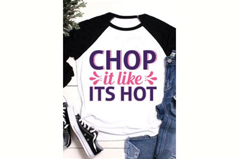 Kitchen Svg Design Chop It Like Its Hot Graphic By Sk Studio Creative Fabrica