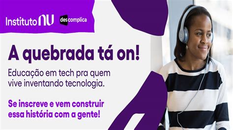 Descomplica e Nubank lançam curso gratuito de tecnologia