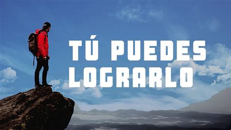 Top Imagenes De Tu Puedes Lograrlo Destinomexico Mx