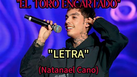 El Toro Encartado Natanael Cano Letra Audio Oficial Youtube