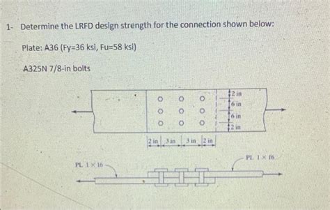 Solved 1 Determine The LRFD Design Strength For The Chegg