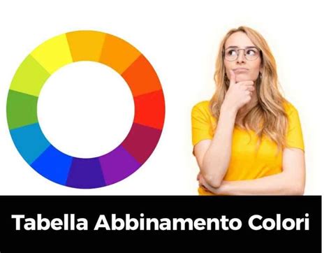 Tabella Abbinamento Colori I Colori Che Stanno Bene Insieme