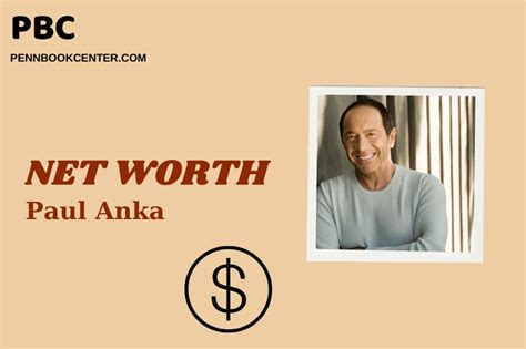 Paul Anka Net Worth 2025: Inside His Wealth, Salary & Finances