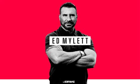 Top Ed Mylett Quotes For Success The Strive