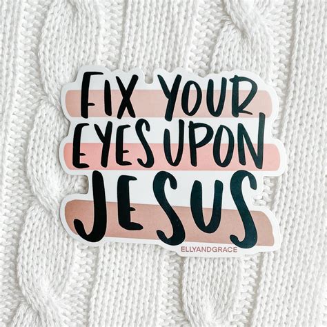 Fix Your Eyes Upon Jesus Christian Sticker