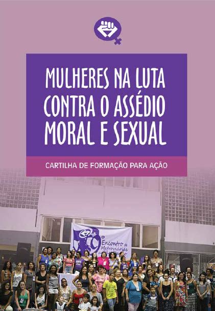 Mulheres na luta contra o assédio moral e sexual Cartilha da