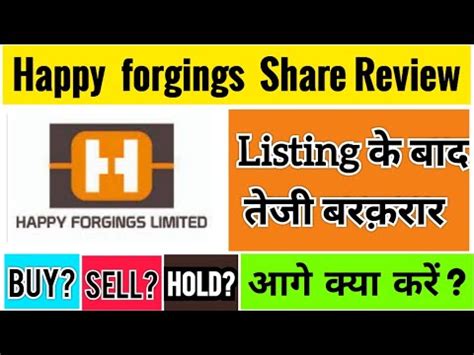 Happy Forgings Ipo Hold Or Sell Happy Forgings Ipo Happy Forgings