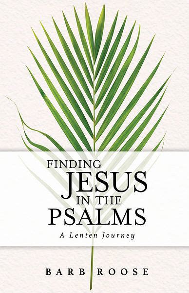 Finding Jesus in the Psalms | Cokesbury