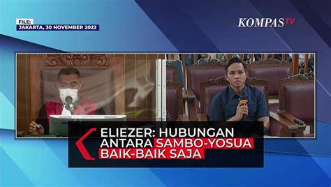 Richard Eliezer Hubungan Ferdy Sambo Dengan Yosua Baik Baik Saja