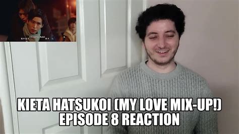 Kieta Hatsukoi My Love Mix Up Episode 8 Reaction YouTube