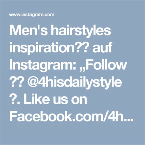 Men S Hairstyles Inspiration Auf Instagram Follow