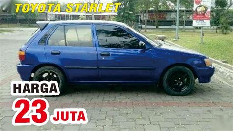 HARGA TERMURAH MOBIL TOYOTA STARLET HANYA 23 JUTA YouTube