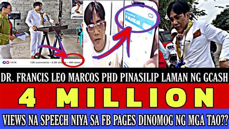 DR FRANCIS LEO MARCOS PhD PINASILIP LAMAN NG GCASH 4 MILLION VIEWS