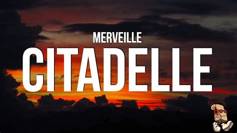 Merveille Citadelle Paroles Lyrics Youtube