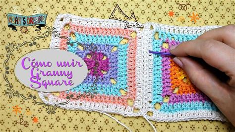 C Mo Unir Granny Squares De Ganchillo Tutorial Paso A Paso En Espa Ol