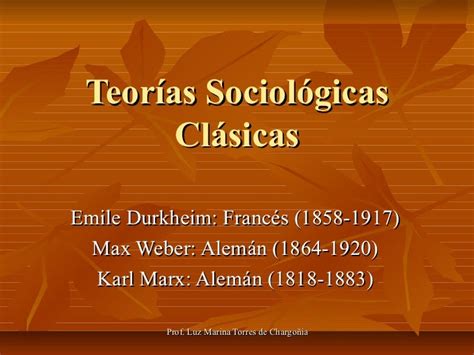 3 Teorías Sociológicas Clásicas