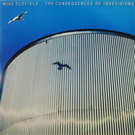 Mike Oldfield The Consequences Of Indecisions Vinyl Pussycat Records