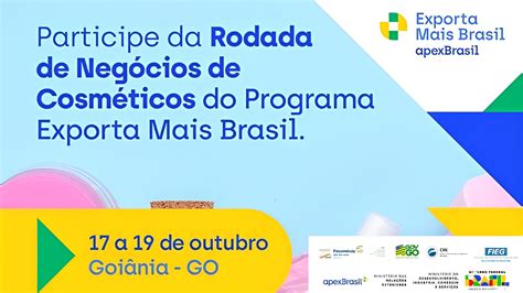 Apex Brasil Realiza Rodada De Neg Cios De Cosm Ticos A Exporta Mais