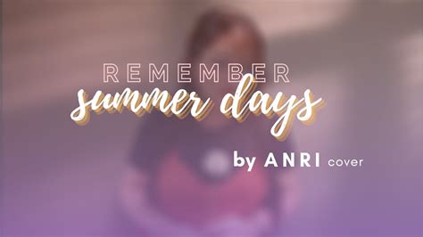 Remember Summer Days Anri Cover Youtube