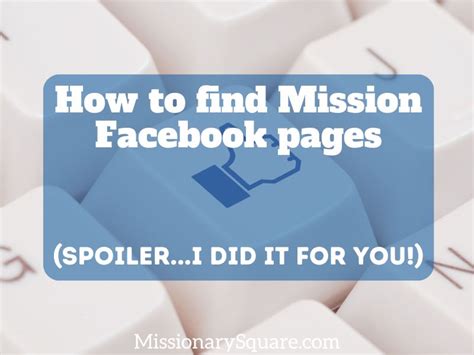 Facebook Mission Pages: A Complete Guide - missionarysquare.com