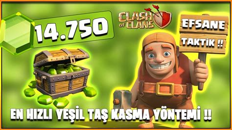 EN HIZLI YEŞİL TAŞ NASIL KASILIR EFSANE TAKTİK Clash Of Clans