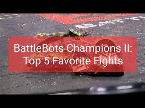 Battlebots Champions Ii Top Favorite Fights Youtube