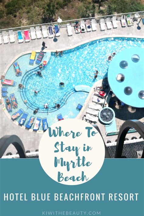 Where To Stay In Myrtle Beach Hotel Blue Beachfront Resort Review