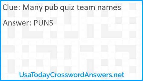 Many pub quiz team names crossword clue - UsaTodayCrosswordAnswers.net