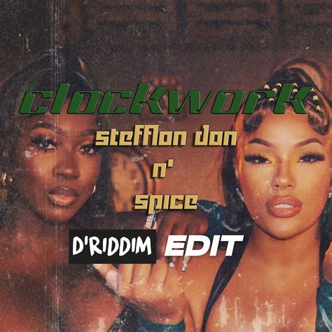 Stefflon Don Spice Clockwork D Riddim Edit By D Riddim Free