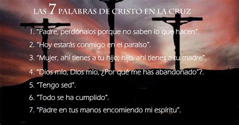 Las 7 Palabras De Jesús En La Cruz Del Calvario