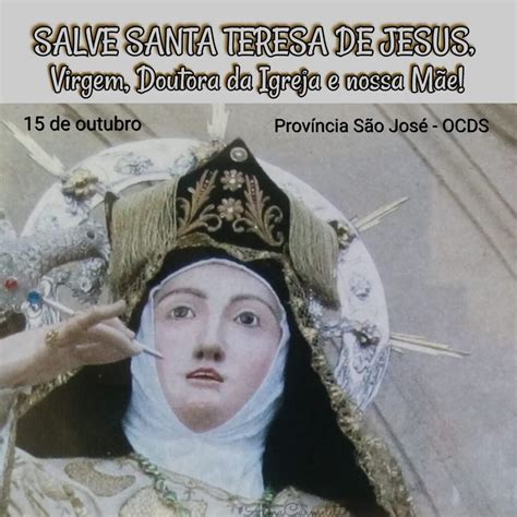 Santa Teresa De Jesus Virgem Doutora Da Igreja E Nossa M E