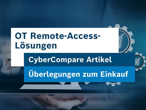 Berlegungen Zum Einkauf Von Ot Remote Access L Sungen Cybercompare