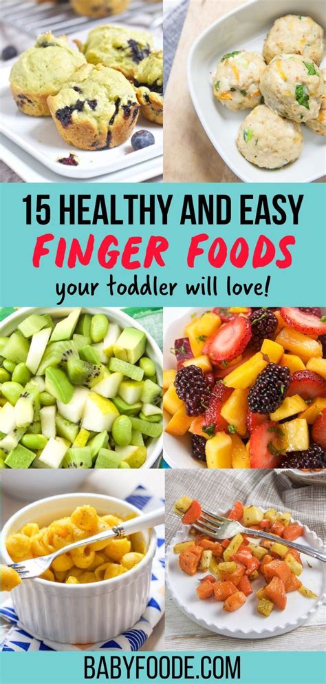 15 healthy finger foods for toddlers that they will love – Artofit