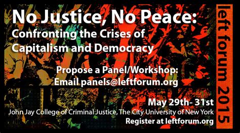 April 21 Call For Panel Proposals Left Forum 2015 No Justice No Peace Confronting The Crises