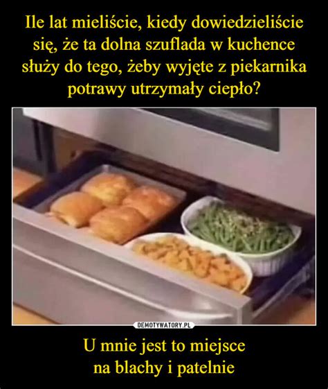 Ile lat mieliście kiedy dowiedzieliście się że ta dolna szuflada w