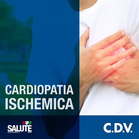 Cardiopatia Ischemica Tipologie Sintomi Prevenzione C D V