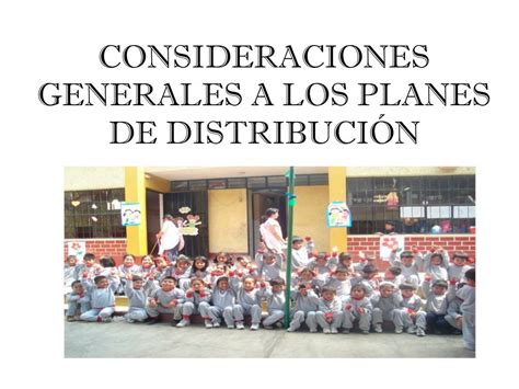 PPT CONSIDERACIONES GENERALES A LOS PLANES DE DISTRIBUCIÓN PowerPoint