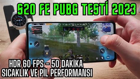 S20 FE Snapdragon PUBG Testi 2023 50 Dakika HDR 60 FPS 90 FPS Var