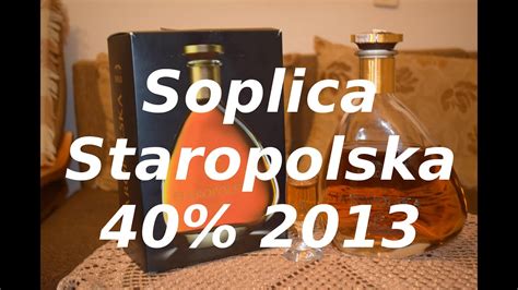 Soplica Staropolska 40 2013 PL YouTube