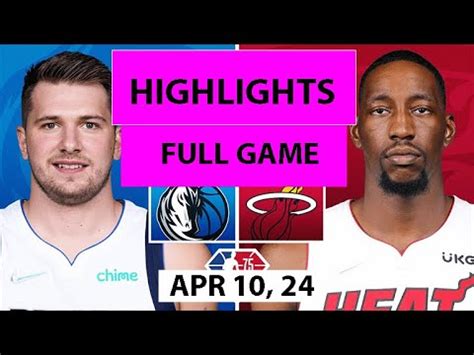 Miami Heat Vs Dallas Mavericks Full Game Qtr APR 10 2024 NBA Season