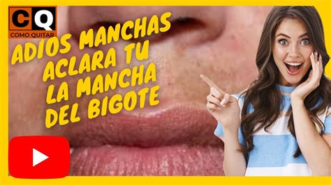 Como Aclarar El Bigote F Cil Y R Pido Como Quitar Manchas Del Bigote