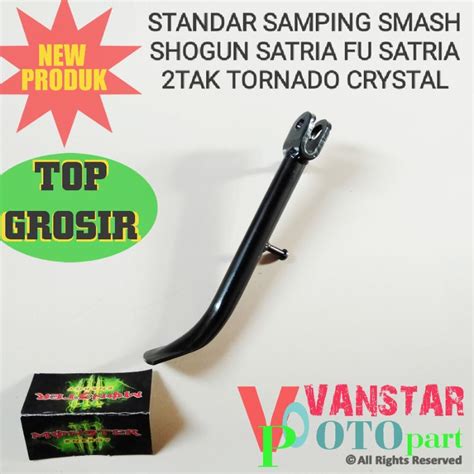 Jual STANDAR SAMPING SMASH SHOGUN SATRIA FU SATRIA 2TAK TORNADO CRYSTAL