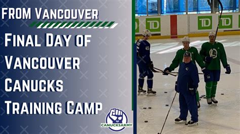 Final Day Of Vancouver Canucks Training Camp Youtube